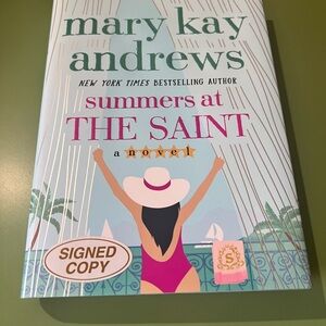 Summers at the Saint Novel by Mary Kay Andrews. SIGNED COPY